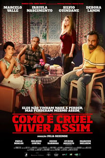 Acımasız Hayat – Como é Cruel Viver Assim izle