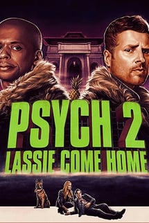 Psych 2: Yuvaya Dönüş – Psych 2: Lassie Come Home izle