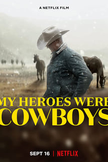 Kahramanım Kovboylar – My Heroes Were Cowboys izle