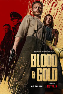 Kan ve Altın – Blood & Gold izle