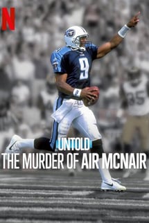 Perde Arkası: Air McNair Cinayeti – Untold: The Murder of Air McNair izle