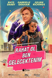 Rahat Ol, Ben Gelecektenim – Relax, I’m from the Future izle