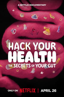 Sağlığınızın Kontrolü Sizde: Bağırsaklarınızda Saklı Sırlar – Hack Your Health: The Secrets of Your Gut izle